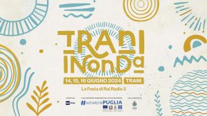 https://www.raicom.rai.it/en/2024/06/14/trani-in-onda-rai-radio-3-celebrating-in-puglia-from-june-14-16/