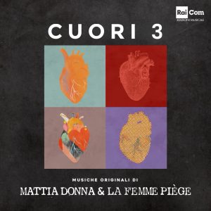 https://www.raicom.rai.it/en/2026/01/29/premiering-sunday-february-1-on-rai-1-cuori-3-featuring-original-music-by-mattia-donna-la-femme-piege/