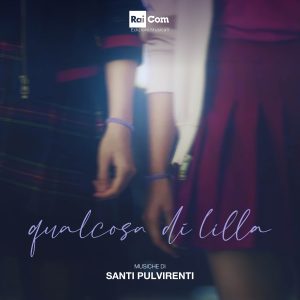 https://www.raicom.rai.it/2026/04/01/qualcosa-di-lilla-santi-pulvirenti-firma-la-colonna-sonora-del-film-tv-di-rai-1/